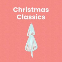 VA - Christmas Classics (2023) MP3
