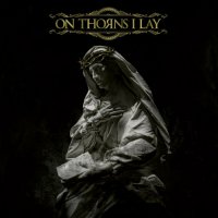On Thorns I Lay - On Thorns I Lay (2023) MP3