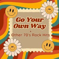 VA - Go Your Own Way + Other 70's Rock Hits (2023) MP3