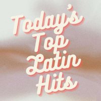 VA - Today's Top Latin Hits (2023) MP3