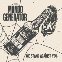 Mondo Generator - We Stand Against You (2023) MP3