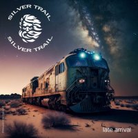 Silver Trail - Late Arrival (2023) MP3
