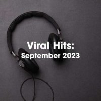 VA - Viral Hits: September (2023) MP3