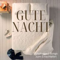 VA - Gute Nacht - Unplugged Songs zum Einschlafen (2023) MP3
