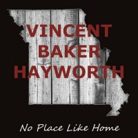 Vincent Baker Hayworth - No Place Like Home (2023) MP3