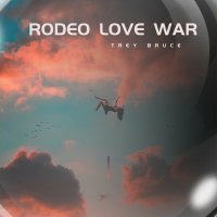 Trey Bruce - Rodeo Love War (2023) MP3