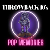 VA - Throwback 10's Pop Memories (2023) MP3