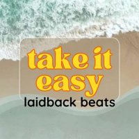 VA - take it easy laidback beats (2023) MP3