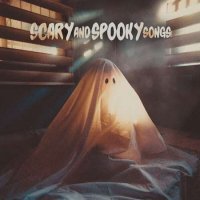 VA - Scary and Spooky Songs (2023) MP3