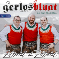 Gerlosbluat Aus Dem Zillertal - Zillertal, oh Zillertal (2023) MP3