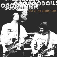 The Goo Goo Dolls - Live at The Academy, New York City, 1995 (1995/2023) MP3