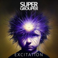 Super Grouper - Excitation (2023) MP3