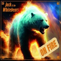 Jack & The Whitebears - On Fire (2023) MP3