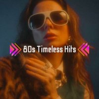 VA - 80s Timeless Hits (2023) MP3
