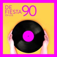 VA - De Fiesta En Los 90 (2023) MP3