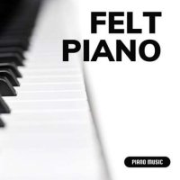 VA - Felt Piano - Piano Music (2023) MP3