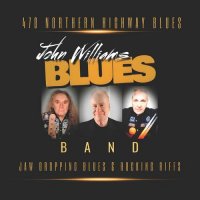 John Williams Blues Band - 470 Northern Highway Blues (2023) MP3