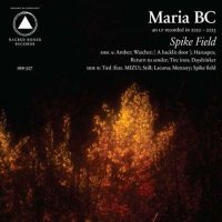 Maria BC - Spike Field (2023) MP3
