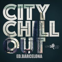 VA - Citychill-Out, Ed. Barcelona (2023) MP3
