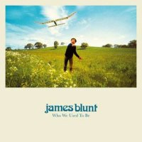 James Blunt - Who We Used To Be [Deluxe] (2023) MP3