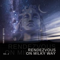 VA - Rendezvous On Milky Way, Vol. 2 (2023) MP3