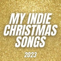 VA - My Indie Christmas Songs (2023) MP3