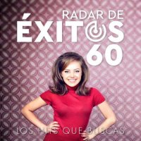 VA - Radar De &#201;xitos 60 - Los Hits Que Buscas (2023) MP3