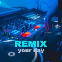VA - Remix Your Day (2023) MP3