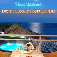 VA - By the Sea Lounge Relaxing Luxury Elegance Instrumentals (2023) MP3