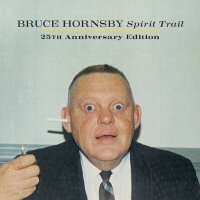 Bruce Hornsby - Spirit Trail [25th Anniversary Edition] (1998/2023) MP3