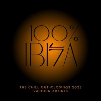 VA - 100% Ibiza [The Chill Out Closings 2023] (2023) MP3