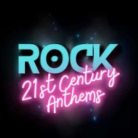 VA - Rock 21st Century Anthems (2023) MP3