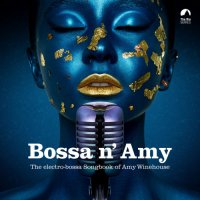 VA - Bossa n' Amy. The Electro-Bossa Songbook Of Amy Winehouse (2019) MP3