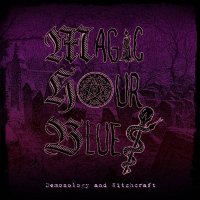Magic Hour Blues - Demonology And Witchcraft (2023) MP3