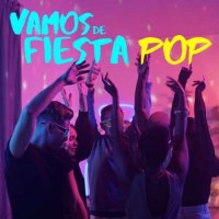 VA - Vamos De Fiesta Pop (2023) MP3
