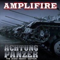 Amplifire - Achtung Panzer [Remix, Explicit] (2011/2023) MP3