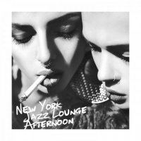 VA - New York Jazz Lounge Afternoon (2017) MP3