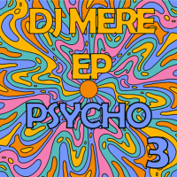 Dj Mere - Psycho 3 [EP] (2023) MP3