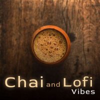 VA - Chai And Lofi Vibes (2023) MP3