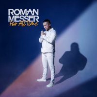 Roman Messer - For All Time (2023) MP3