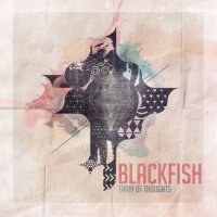 Blackfish - Train of Thoughts (2017) MP3