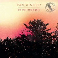 Passenger - All The Little Lights [Anniversary Edition] (2023) MP3