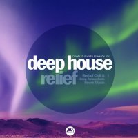 VA - Deep House Relief Vol.1-4 [Best of Chill & Deep Atmospheric House Music] (2018-2021) MP3