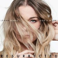 LeAnn Rimes - God's Work [Resurrected] (2023) MP3