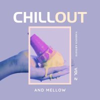 VA - Chill Out And Mellow, Vol. 2 (2023) MP3