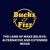 Bucks Fizz - The Land of Make Believe: Extended and Alternative Mixes (2023) MP3