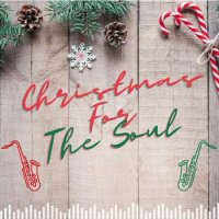 VA - Christmas For The Soul (2023) MP3