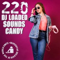 VA - 220 DJ Loaded - Candy Sounds (2023) MP3