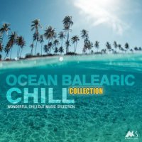 VA - Ocean Balearic Chill Vol.1-3 [Wonderful Chillout Music Selection] (2018-2021) MP3