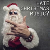 VA - Hate Christmas Music? (2023) MP3